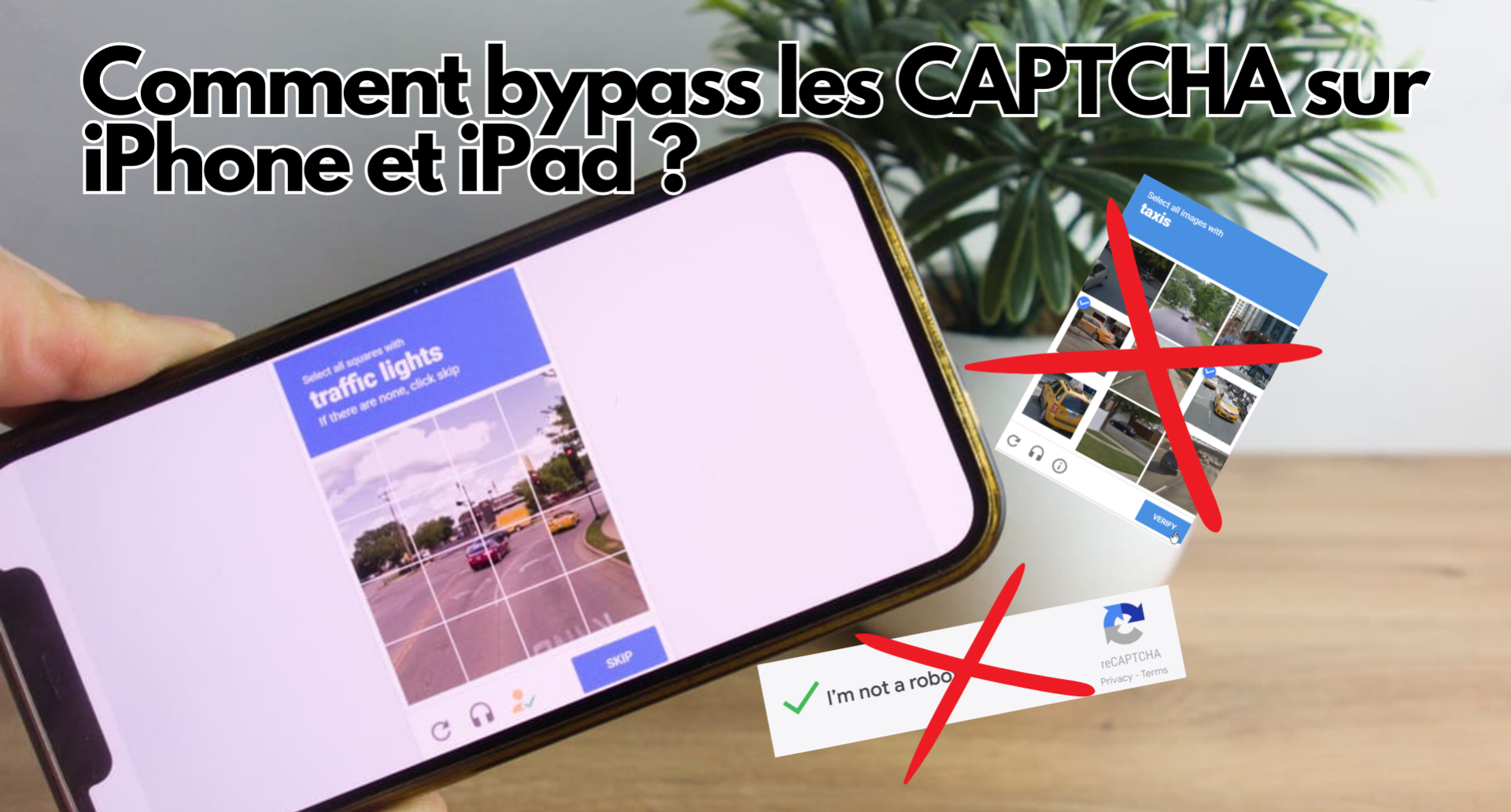 comment bypass les captcha iphone et ipad